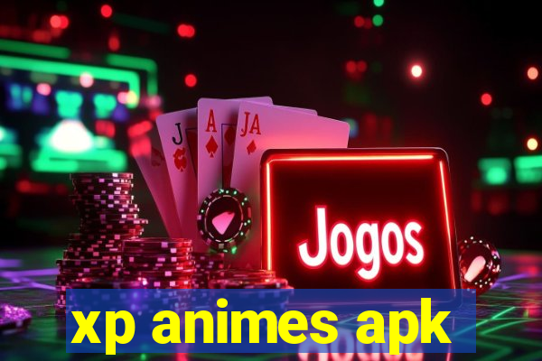 xp animes apk